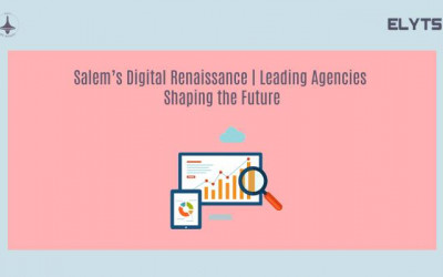 Salem’s Digital Renaissance | Marketing Agencies | Elyts