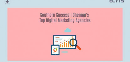 Southern Success : Chennai's Top-Tier Digital Marketing Agencies