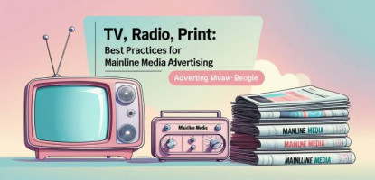 TV | Radio | Print | Best Practices | Mainline Media | Digitally