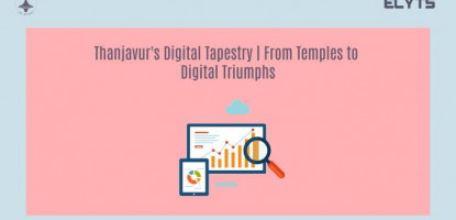 Thanjavur's Digital Tapestry | Digital Marketing Triumphs