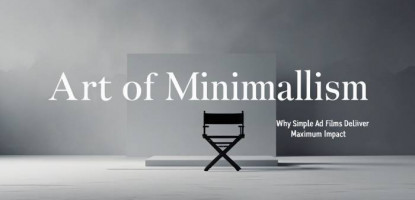 Art | Minimalism | Simple AD Films | Maximum Impact | Digitally