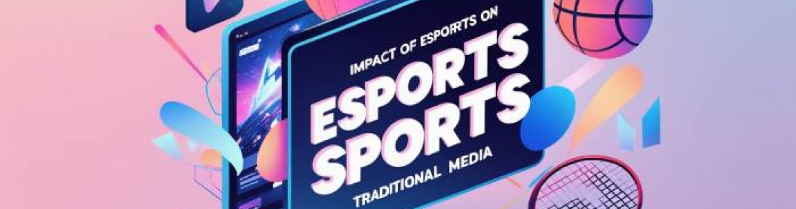 Esports | Traditional Sports Media Platforms | Digital Marketing Esports | Traditional Sports Media Platforms | Digital Marketing