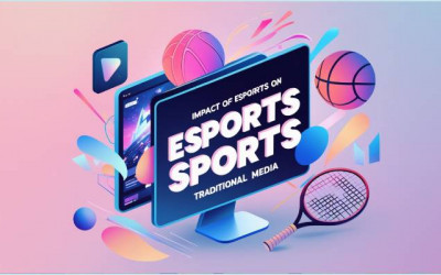 Esports | Traditional Sports Media Platforms | Digital Marketing