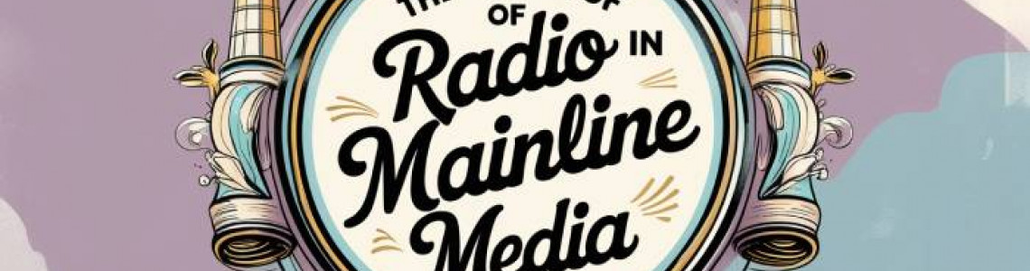 Radio | Mainline Media | Underrated but Effective | Digitally Radio | Mainline Media | Underrated but Effective | Digitally