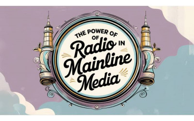 Radio | Mainline Media | Underrated but Effective | Digitally