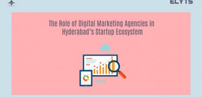 The Role of Digital Marketing Agencies in Hyderabad’s | Elyts