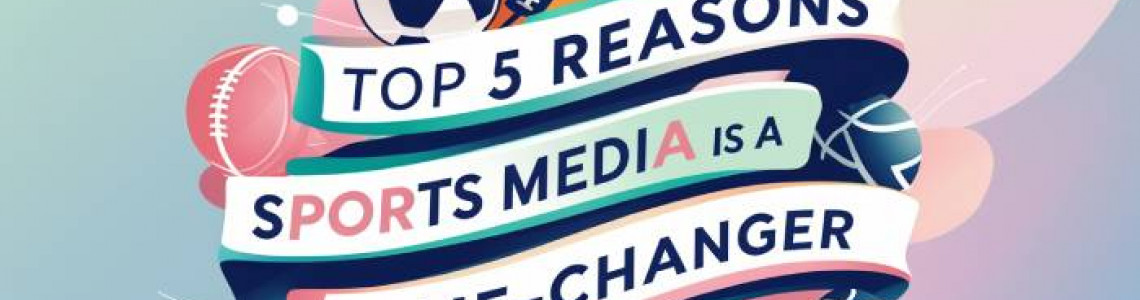 5 Reasons | Sports Media Advertising | Game Changer | Digitally 5 Reasons | Sports Media Advertising | Game Changer | Digitally
