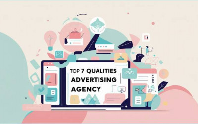 Top 7 Qualities | Creative Advertising Agency | Digital Marketing