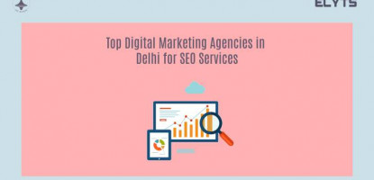 Top Digital Marketing Agencies in Delhi for SEO Services | Elyts