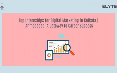 Digital Marketing Internships Kolkata | Ahmedabad | Elyts