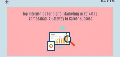 Digital Marketing Internships Kolkata | Ahmedabad | Elyts