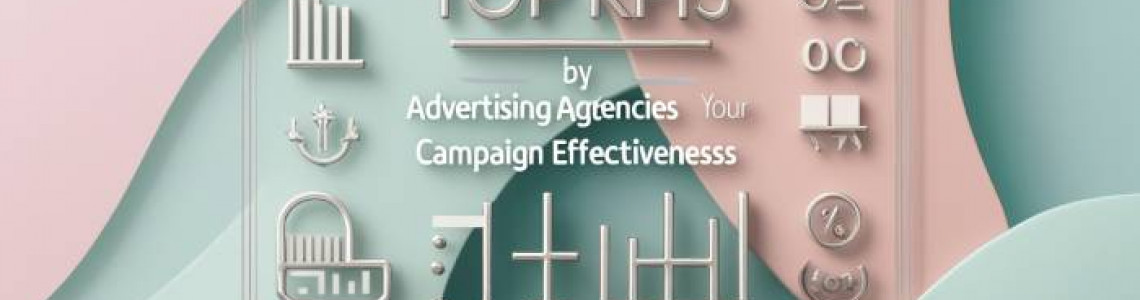 KPIs Advertising Agencies | Campaign Effectiveness | Elyts