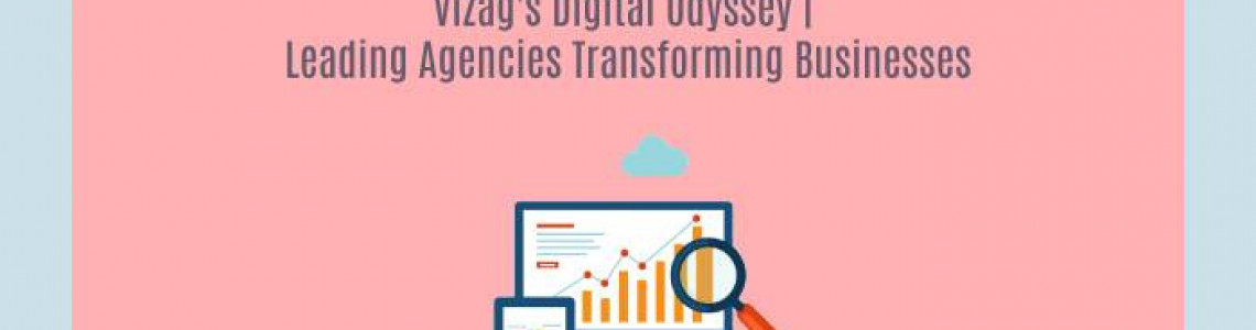 Vizag's Digital Odyssey | Digital Marketing Agencies |