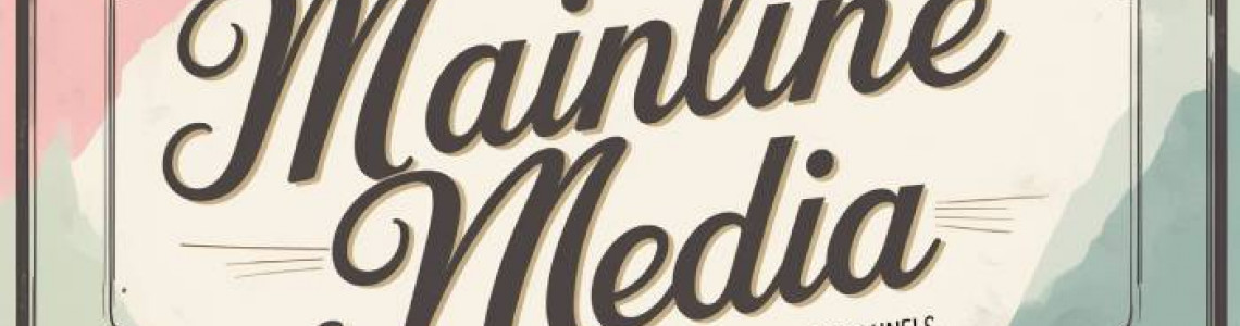 Mainline Media | Understanding Traditional Advertising | Digital Mainline Media | Understanding Traditional Advertising | Digital