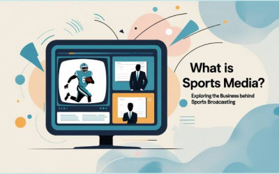 Sports Media | Business Behind | Sports Broadcasting | Digitally