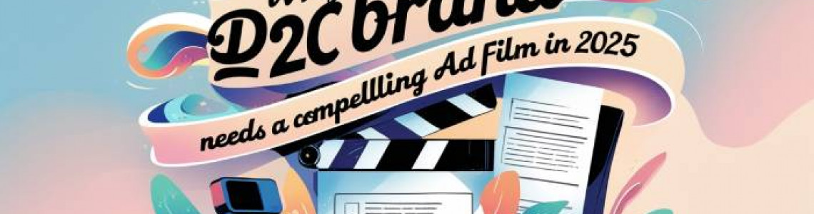 Every D2C | Brand Needs | Compelling Ad Film | Digital Marketing Every D2C | Brand Needs | Compelling Ad Film | Digital Marketing