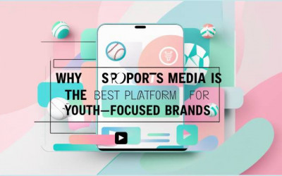 Sports Media | Best Platform | Youth Focused Brands | Digitally