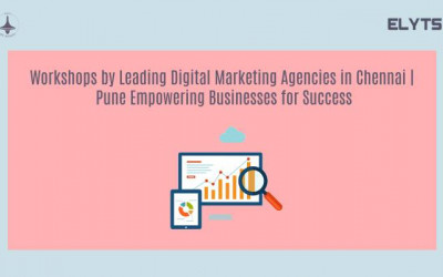 Leading Digital Marketing Agencies | Chennai | Pune | Elyts