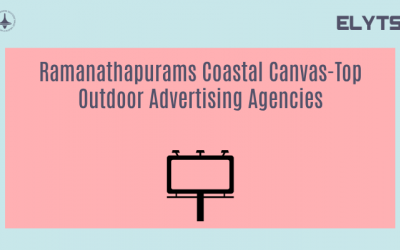 Ramanathapurams Coastal Canvas-Top Outdoor Advertising Agencies