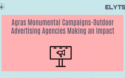 Agras Monumental Campaigns-Outdoor Advertising Agencies Making an Impact