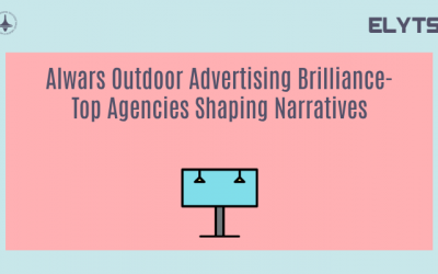 Alwars Outdoor Advertising Brilliance-Top Agencies Shaping Narratives