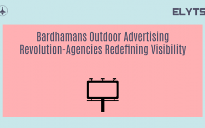 Bardhamans Outdoor Advertising Revolution-Agencies Redefining Visibility