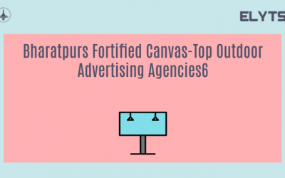 Bharatpurs Fortified Canvas-Top Outdoor Advertising Agencies