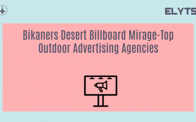 Bikaners Desert Billboard Mirage-Top Outdoor Advertising Agencies