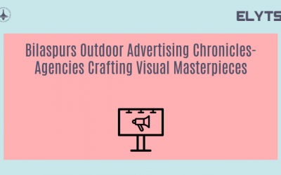 Bilaspurs Outdoor Advertising Chronicles-Agencies Crafting Visual Masterpieces
