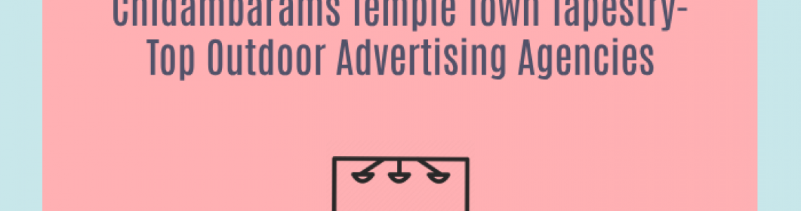 Chidambarams Temple Town Tapestry-Top Outdoor Advertising Agencies