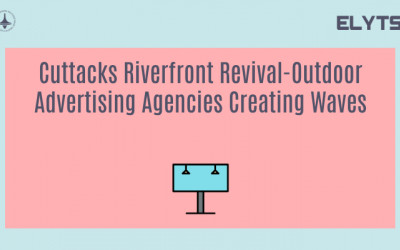 Cuttacks Riverfront Revival-Outdoor Advertising Agencies Creating Waves