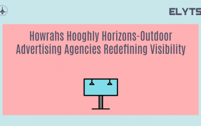 Howrahs Hooghly Horizons-Outdoor Advertising Agencies Redefining Visibility