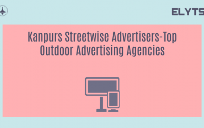 Kanpurs Streetwise Advertisers-Top Outdoor Advertising Agencies