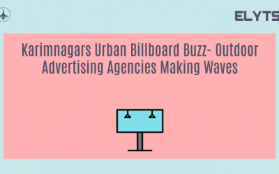 Karimnagars Urban Billboard Buzz-Outdoor Advertising Agencies Making Waves