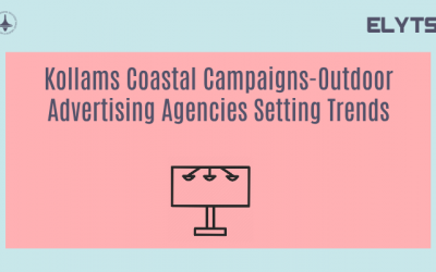 Kollams Coastal Campaigns-Outdoor Advertising Agencies Setting Trends