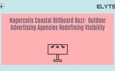Nagercoils Coastal Billboard Buzz-Outdoor Advertising Agencies Redefining Visibility