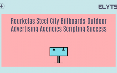 Rourkelas Steel City Billboards-Outdoor Advertising Agencies Scripting Success