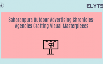 Saharanpurs Outdoor Advertising Chronicles-Agencies Crafting Visual Masterpieces