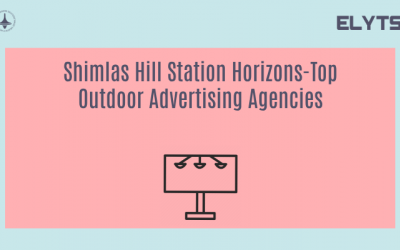 Shimlas Hill Station Horizons-Top Outdoor Advertising Agencies