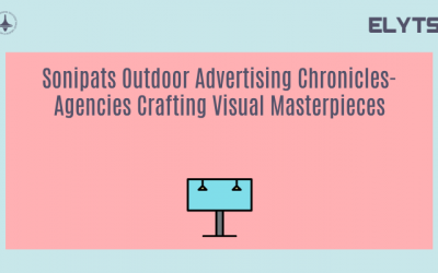 Sonipats Outdoor Advertising Chronicles-Agencies Crafting Visual Masterpieces