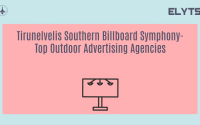 Tirunelvelis Southern Billboard Symphony-Top Outdoor Advertising Agencies