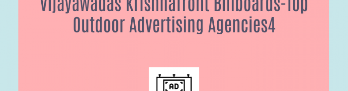 Vijayawadas Krishnafront Billboards-Top Outdoor Advertising Agencies