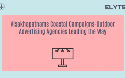 Visakhapatnams Coastal Campaigns-Outdoor Advertising Agencies Leading the Way