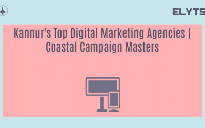 Kannur's Top Digital Marketing Agencies | Coastal Campaign Masters