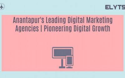 Anantapur's Leading Digital Marketing Agencies | Pioneering Digital Growth