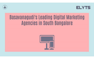 Basavanagudi's Leading Digital Marketing Agencies in South Bangalore