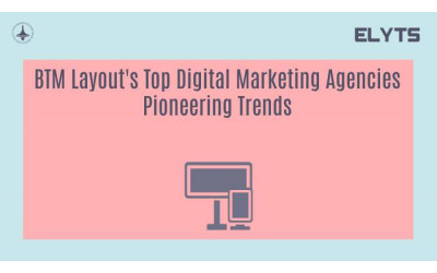 BTM Layout's Top Digital Marketing Agencies Pioneering Trends
