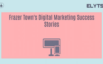 Frazer Town's Digital Marketing Success Stories