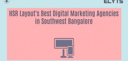 HSR Layout's Best Digital Marketing Agencies in Southwest Bangalore