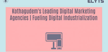 Kothagudem's Leading Digital Marketing Agencies | Fueling Digital Industrialization